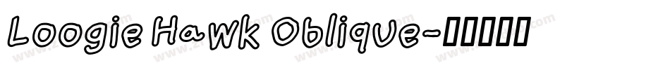 Loogie Hawk Oblique字体转换